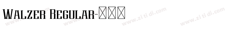 Walzer Regular字体转换 Walzer Regular字体转换